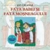 ION CREANGA - FATA BABEI SI FATA MOSNEAGULUI (CD) SIGILAT!!!