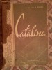 Catalina - Lct. col. N. Tautu - roman istoric despre Ecat. Teodoroiu