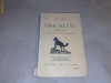 Jack London - Croc Blanc -  1923  - in franceza