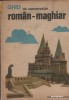 DICTIONAR  ROMAN - MAGHIAR -Ghid de Conversatie