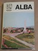 JUDETELE PATRIEI - JUDETUL ALBA. MONOGRAFIE