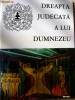 DREAPTA JUDECATA A LUI DUMNEZEU+2 CARTI de RUGACIUNI