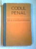 CODUL PENAL AL R.S.R. CODUL PENAL AL R.S.R.