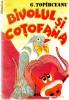 BIVOLUL SI COTOFANA - GEORGE TOPARCEANU