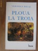 Veronica Balaj - Ploua la Troia Veronica Balaj - Ploua la Troia