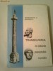 TRANSILVANIA IN ISTORIA POPORULUI ROMAN  ~  CONSTANTIN C. GIURESCU