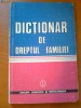 DICTIONAR DE DREPTUL FAMILIEI - GHEORGHE TOMSA, GHEORGHE GRIGORE, CONSTANTIN PIRLEA