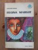 Al. Dumas - Regina Margot