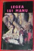 LEGEA LUI MANU LEGEA LUI MANU