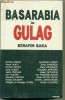 Basarabia in Gulag- Serafim SAKA