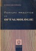 Notiuni practice de oftalmologie - Dr.Mircea Alex. Chiriceanu