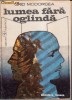 LUMEA FARA OGLINDA- GRID MODORCEA -1990