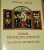 ICOANA DIN SUFLETUL COPILULUI. THE ICON IN THE CHILD S SOUL