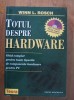 Winn L. Rosch - Totul despre harware (contine si CD)
