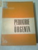 PEDIATRIE DE URGENTA - DIAGNOSTIC SI TRATAMENT  ~ MIRCEA I. GEORMANEANU &amp; SABINA M. ROSIANU