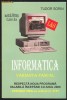 Tudor Sorin*INFORMATICA*VARIANTA PASCAL