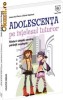 Adolescenta pe intelesul tuturor - 113804