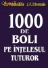1000 DE BOLI PE INTELESUL TUTUROR - 122664
