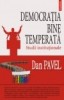Democratia bine temperata. Studii institutionale - 113541 Democratia bine temperata. Studii institutionale - 113541