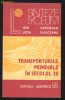 Ion Letea*Gheorghe Vlasceanu*TRANSPORTURILE MONDIALE IN SECOLUL 20 Ion Letea*Gheorghe Vlasceanu*TRANSPORTURILE MONDIALE IN SECOLUL 20