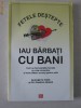 Elizabeth Ford - Fetele destepte iau barbati cu bani