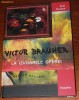 EMIL NICOLAE - VICTOR BRAUNER - LA IZVOARELE OPEREI. ALBUM
