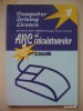BERNHARD EDER* WILLIBALD KODYM* FRANZ LECHNER - ABC-UL CALCULATOARELOR {colectia computer driving licence 1}