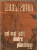 Marin Preda - Cel mai iubit dintre pamanteni - vol. I, II si III