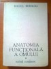 ANATOMIA FUNCTIONALA A OMULUI CU INCURSIUNI IN ANATOMIA DEZVOLTARII VOL. I  - ANATOMIA GENERALA SI APARATUL LOCOMOTOR - RAOUL ROBACKI