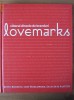 Kevin Roberts - Lovemarks: viitorul dincolo de branduri