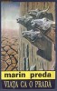 Viata ca o prada - Marin Preda 1993 320 pag.