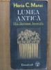 Horia C. Matei - Lumea antica (mic dictionar biografic)