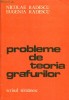 Anticariat Ion Andrei - Probleme de teoria grafurilor - Autor : Nicolae Radescu , Eugenia Radescu - 94192