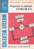 HORIA GEORGESCU, OCTAVIAN BASCA - PROGRAME IN LIMBAJUL FORTRAN