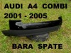 AUDI A4 BARA SPATE  2001---2005 --------- 350 RON !!!!