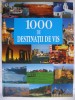 1000 DE DESTINATII DE VIS {Aquila, 2007}