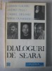 Dialoguri de seara (parintele Galeriu, Andrei Plesu, Gabriel Liiceanu, Sorin Dumitrescu)