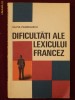 Silvia Pandelescu - Dificultati ale lexicului francez - 14183