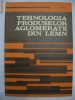 V. ISTRATE - TEHNOLOGIA PRODUSELOR AGLOMERATE DIN LEMN V. ISTRATE - TEHNOLOGIA PRODUSELOR AGLOMERATE DIN LEMN