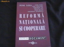 REFORMA NATIONALA SI COOPERARE-PETRE TUTEA-