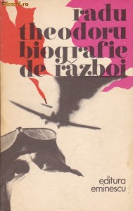 RADU THEODORU - BIOGRAFIE DE RAZBOI foto