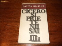 Gaston Boissier - Cicero si prietenii sai