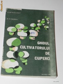 N MATEESCU - GHIDUL CULTIVATORULUI DE CIUPERCI foto