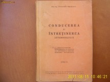 Constantin Mihailescu-Conducerea si intretinerea automobilului, editia I-1940 foto