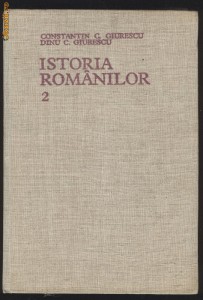 Constantin C. Giurescu-Dinu C.Giurescu ISTORIA ROMANILOR foto