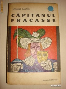 THEOPHILE GAUTIER - CAPITANUL FRACASSE