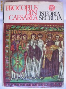 PROCOPIUS DIN CAESAREA - ISTORIA SECRETA