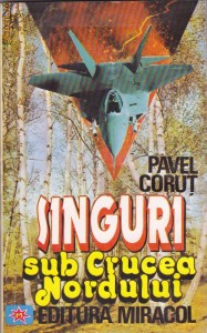 PAVEL CORUT - SINGURI SUB CRUCEA NORDULUI foto