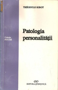 Theodule Ribot - Patologia personalitatii