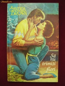 Y17B  Sandra Brown - Sa nu trimiti flori